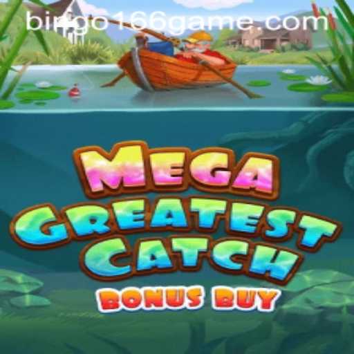 Exploring MegaGreatestCatchBonusBuy: The Thrilling Adventure in Online Gaming